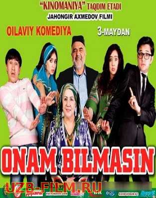Onam Bilmasin (Yangi Uzbek Kino 2018)HD PREMYERA