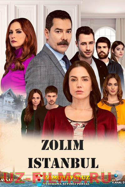 Zolim Istanbul turk serial o'zbek tilida 40, 41, 42, 43-qism