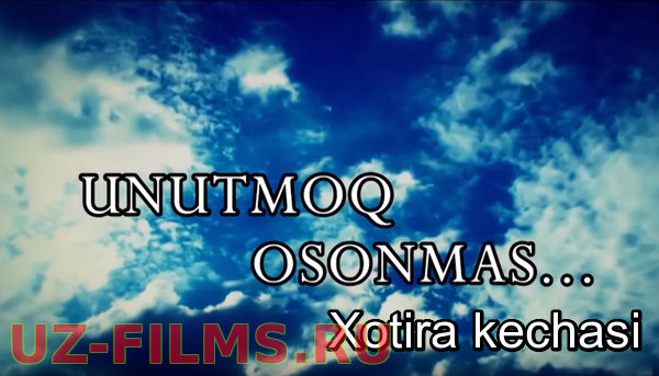 UNUTMOQ OSONMAS (Gala konsert new) Xotira kechasi