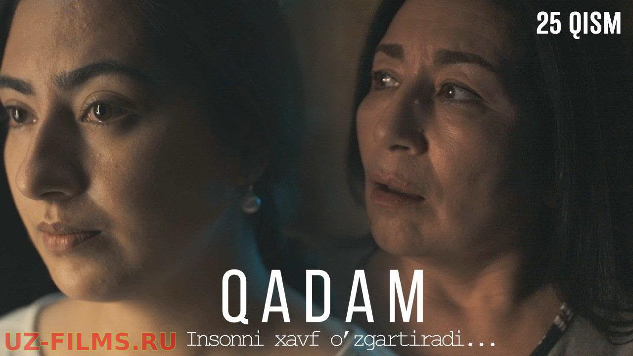 Qadam (o'zbek serial) | Кадам (узбек сериал) 25-qism