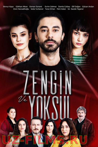 Богатые и бедные / Zengin ve Yoksul (2019)