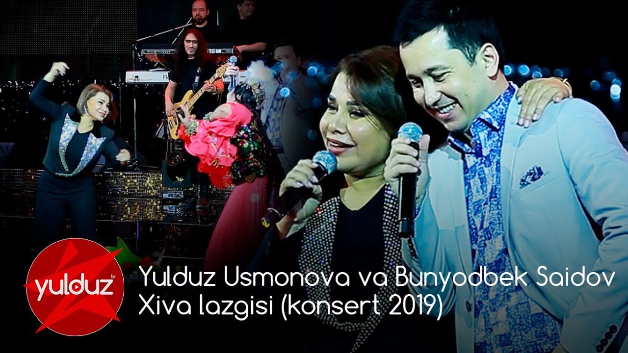 Bunyodbek Saidov va Yulduz Usmonova - Xiva lazgisi (concert version 2019)