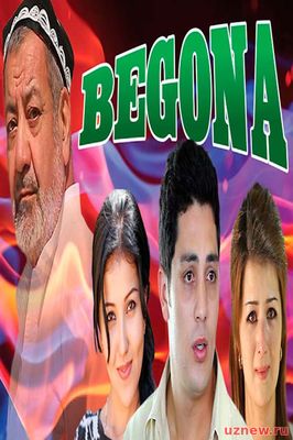 Begona / Бегона (Yangi Uzbek kino 2014)
