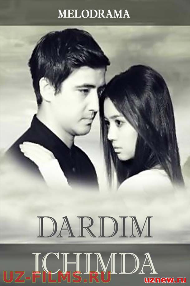 Dardim ichimda / Дардим ичимда (Yangi Uzbek kino 2015)